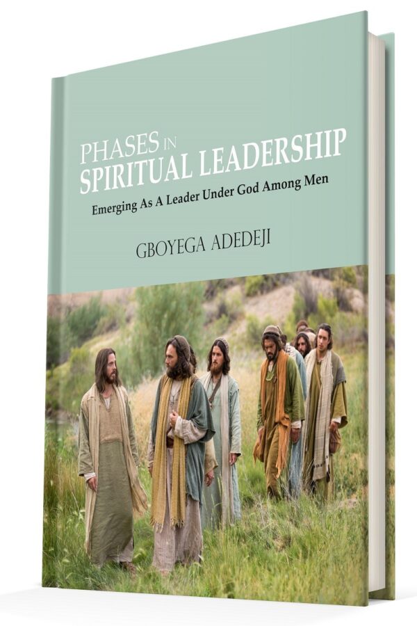 Phases In Spiritual Leadership: Emerging As A Leader Under God Among Men - Image 4