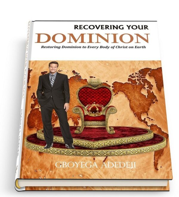 Recovering Your Dominion: Restoring Dominion to Every Body of Christ on Earth - Image 2